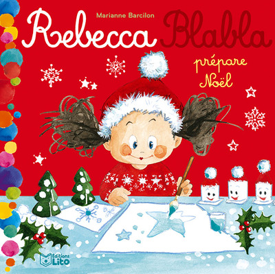 Rebecca Blabla. Vol. 10. Rebecca Blabla prépare Noël
