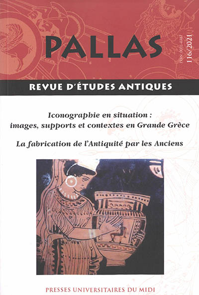 Pallas, n° 116. Iconographie en situation : images, supports et contextes en Grande Grèce