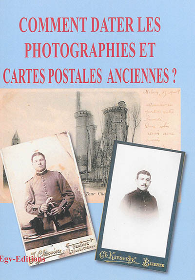 Comment dater les photographies et cartes postales anciennes ?