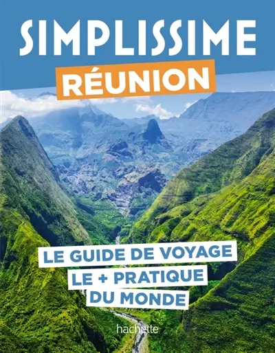 Simplissime : Réunion : le guide de voyage le + pratique du monde