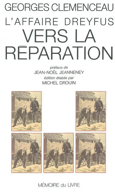 L'affaire Dreyfus. Vol. 2. Vers la réparation