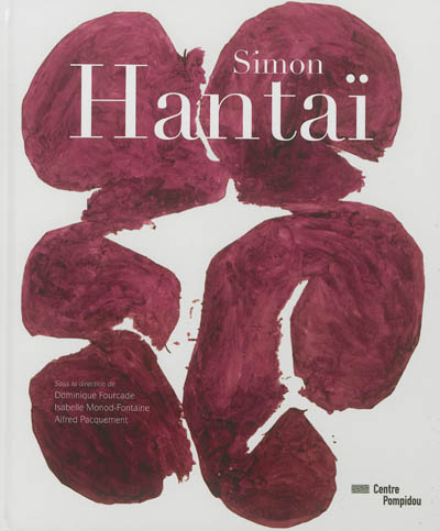 Simon Hantaï : exposition, Paris, Centre national d'art et de culture Georges Pompidou, du 22 mai au 9 septembre 2013