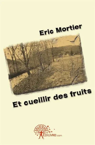 Et cueillir des fruits
