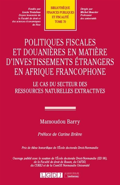 Politiques fiscales et douanières en matière d'investissements étrangers en Afrique francophone : le cas du secteur des ressources naturelles extractives