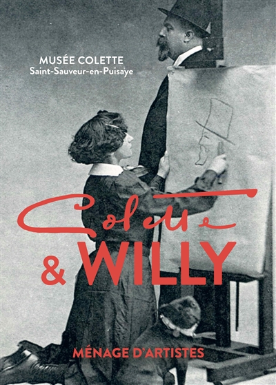 Colette et Willy : ménage d'artistes