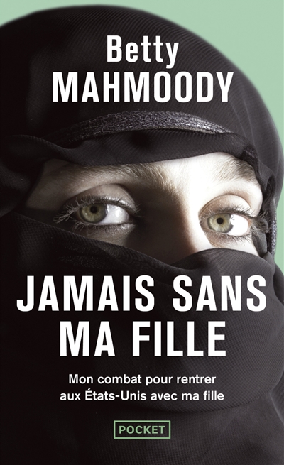 Jamais sans ma fille. Vol. 1