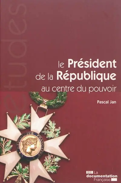 Le président de la République au centre du pouvoir