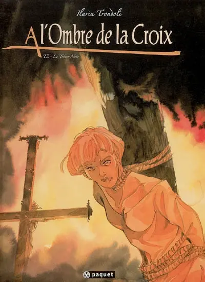 A l'ombre de la croix. Vol. 2. Le trésor noir