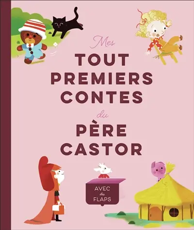 Mes tout premiers contes du Père Castor : avec des flaps