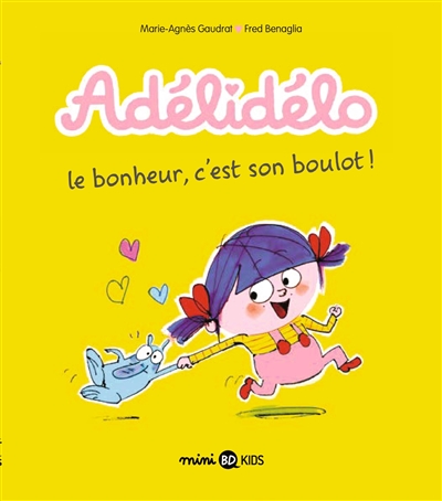 Adélidélo: le bonheur, c'est son boulot!