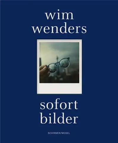 Wim Wenders Sofort Bilder
