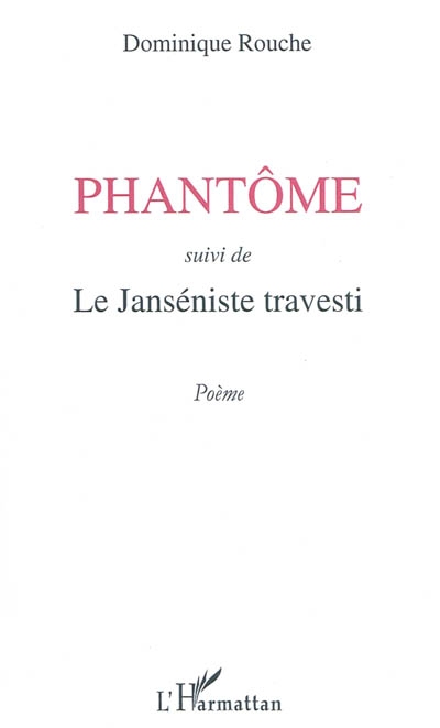Phantôme. Le janséniste travesti