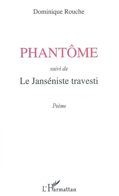 Phantôme. Le janséniste travesti