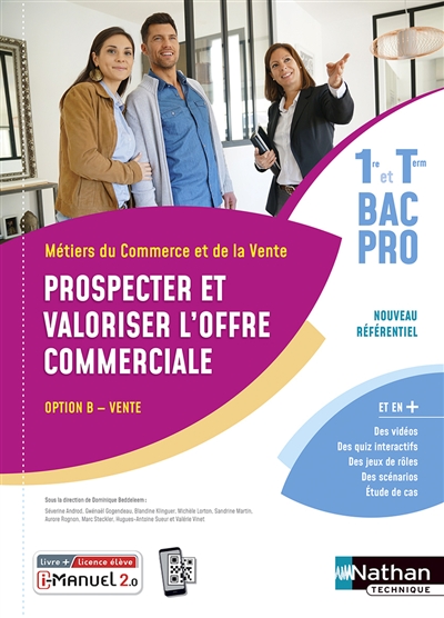 Prospecter et valoriser l'offre commerciale, option B vente : 1re et terminale bac pro : nouveau référentiel, livre de l'élève