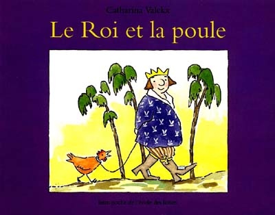 Roi et la poule (le)