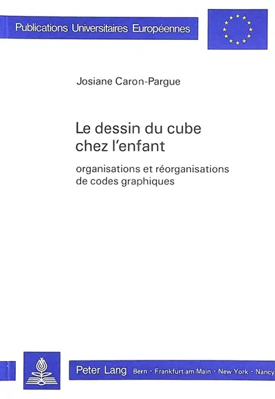 Le dessin du cube chez l'enfant : Organisations et réorganisations de codes graphiques