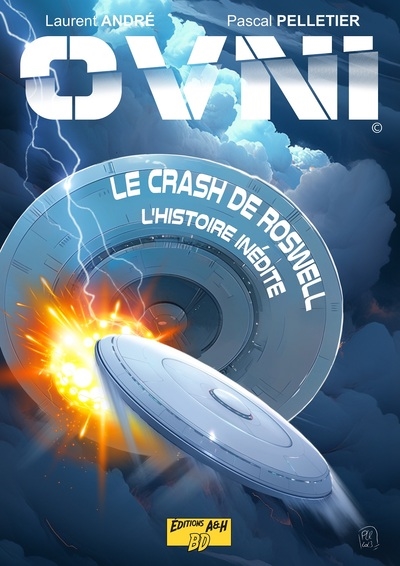 Ovni. Vol. 2. Le crash de Roswell : l'histoire inédite