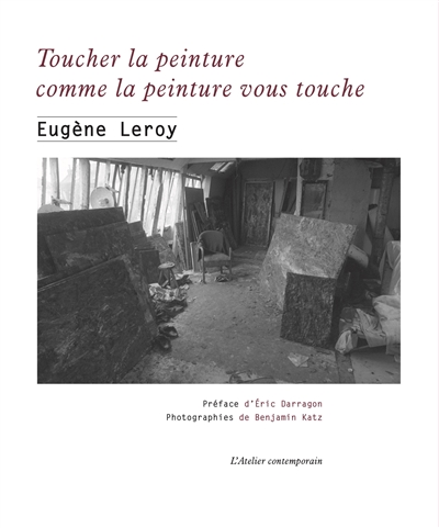 Toucher la peinture comme la peinture vous touche : écrits et entretiens : 1970-1998