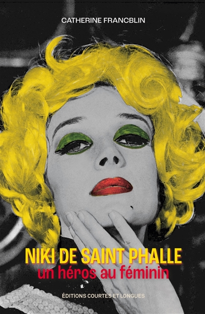 Niki de Saint Phalle : un héros au féminin
