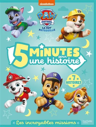 Pat' Patrouille : 5 minutes pour une histoire, 7 histoires : les incroyables missions
