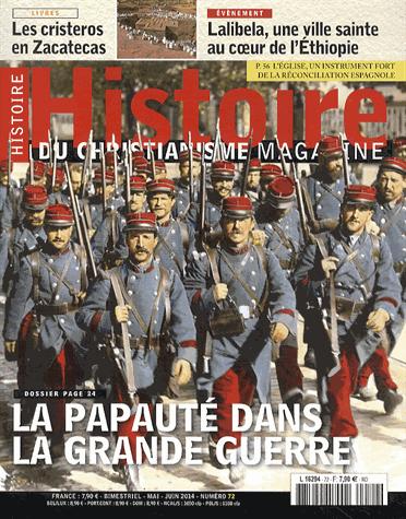 Histoire du christianisme magazine, n° 72. La papauté dans la Grande Guerre
