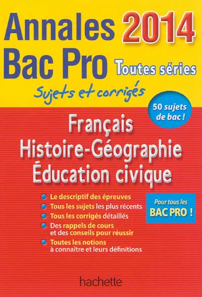 Français, histoire géographie, éducation civique : annales bac pro toutes séries 2014 : sujets et corrigés