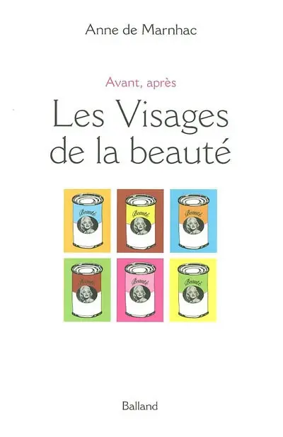 Les visages de la beauté : avant, après