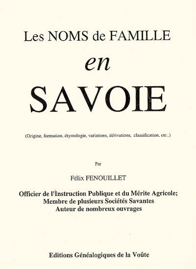 Les noms de famille en Savoie : origine, formation, étymologie, variations, dérivations, classification, etc