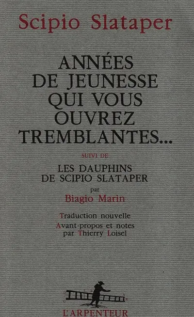 Années de jeunesse qui vous ouvrez tremblantes.... Les dauphins de Scipio Slataper