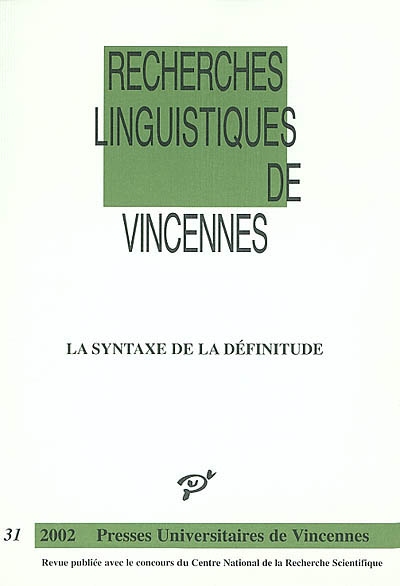Recherches linguistiques de Vincennes, n° 31. La syntaxe de la définitude