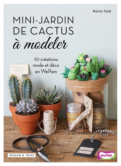 Mini-jardin de cactus à modeler : 10 créations bijoux et déco en WePAM