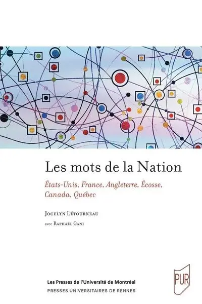 Les mots de la nation : Etats-Unis, France, Angleterre, Ecosse, Canada, Québec