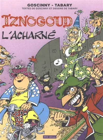 Les aventures du grand vizir Iznogoud. Vol. 10. Iznogoud l'acharné
