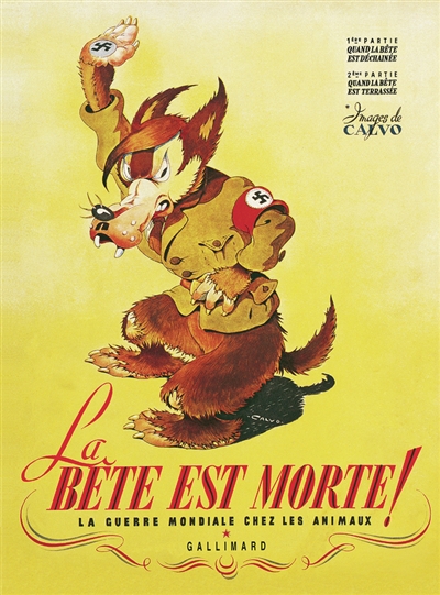 La bête est morte ! : la guerre mondiale chez les animaux
