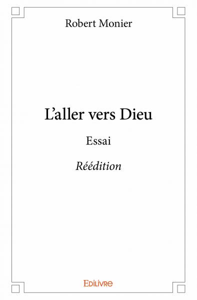 L'aller vers dieu :...