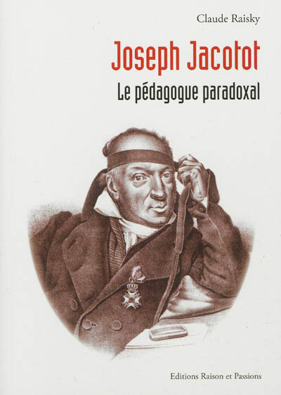 Joseph Jacotot : le pédagogue paradoxal