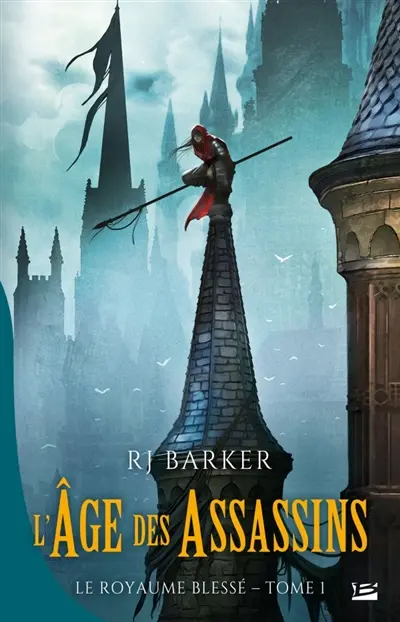 Le royaume blessé. Vol. 1. L'âge des assassins