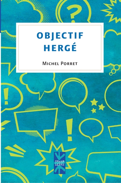 Objectif Hergé : « Tintin, voilà des années que je lis tes aventures »