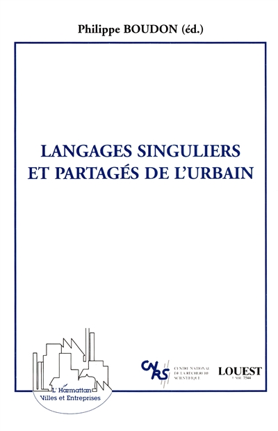 Langages singuliers et partagés de l'urbain