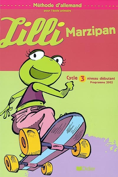 Lilli Marzipan - livret élève cycle 3 niveau débutant