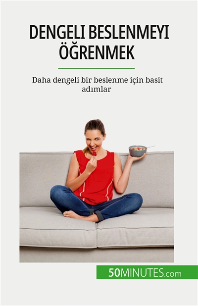 Dengeli beslenmeyi öğrenmek...