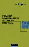 L'examen psychologique de l'enfant à la période de latence (6-12 ans)