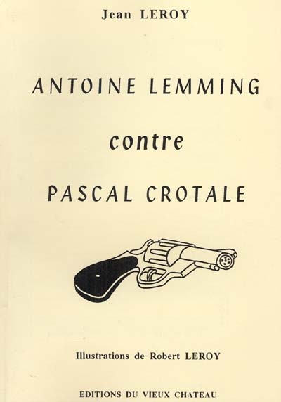 Antoine Lemming contre Pascal Crotale