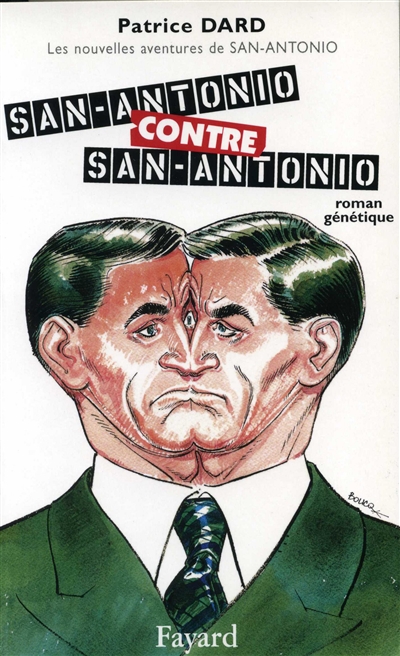 Les nouvelles aventures de San-Antonio. San-Antonio contre San-Antonio : roman génétique
