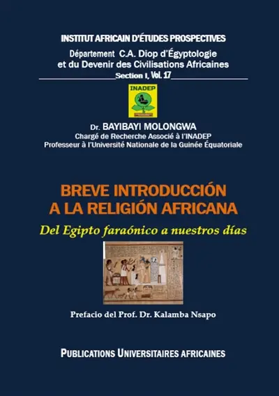 Breve introducción a la Religión Africana : Del Egipto faraónico a nuestros días
