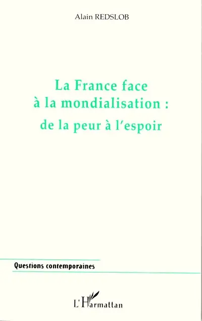 La France face à la mondialisation : de la peur à l'espoir