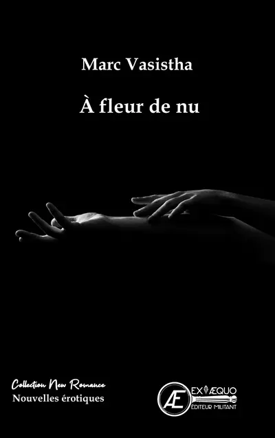 A fleur de nu : nouvelle érotiques A fleur de nu : nouvelle érotiques