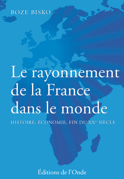 Le rayonnement de la France...