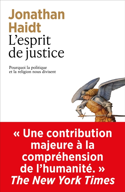 L'esprit de justice : pourquoi la politique et la religion nous divisent