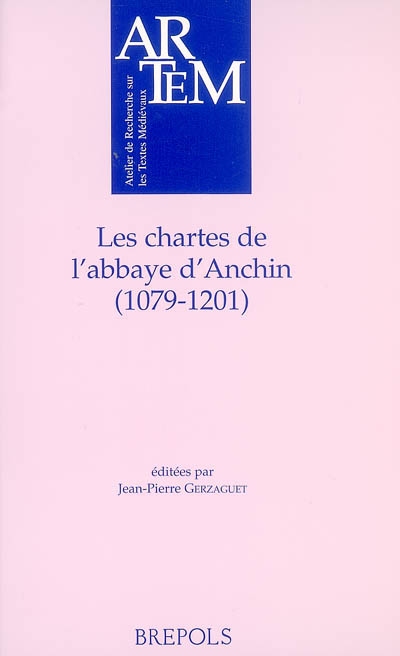 Les chartes de l'abbaye d'Anchin : 1079-1201